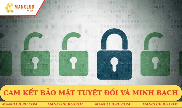 Cam kết bảo mật tuyệt đối và minh bạch xử lý 