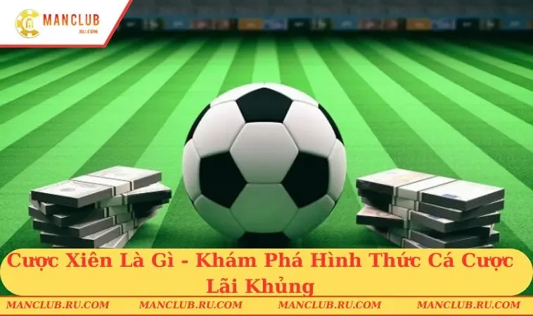 cược xiên là gì