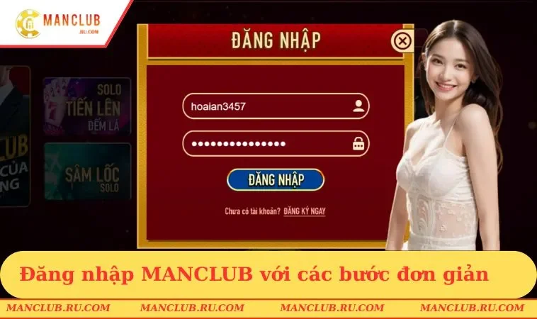 dang nhap manclub voi cac buoc don gian Đăng nhập MANCLUB với các bước đơn giản
