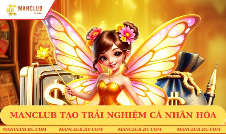 gioi thieu manclub ca nhan hoa Giới thiệu MANCLUB tạo trải nghiệm cá nhân hóa