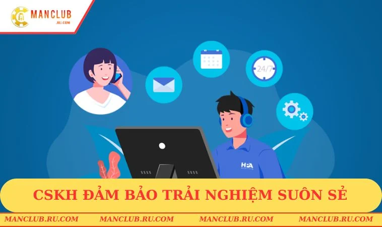 Dịch vụ CSKH đảm bảo trải nghiệm suôn sẻ