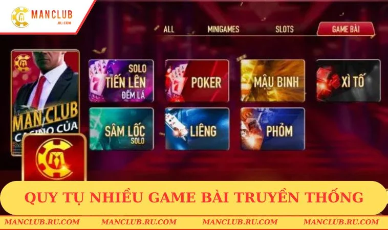 manclub game bai Quy tụ nhiều game bài truyền thống