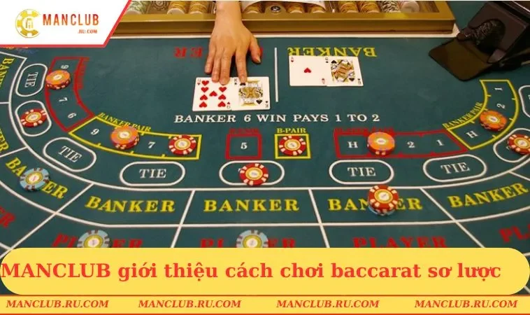 manclub gioi thieu cach choi baccarat so luoc MANCLUB giới thiệu cách chơi baccarat sơ lược