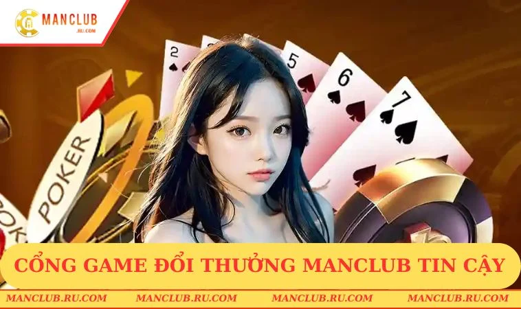 manclub tin cay Cổng game đổi thưởng MANCLUB tin cậy
