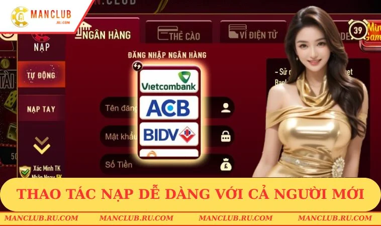 Thao tác nạp vốn dễ dàng với cả người mới